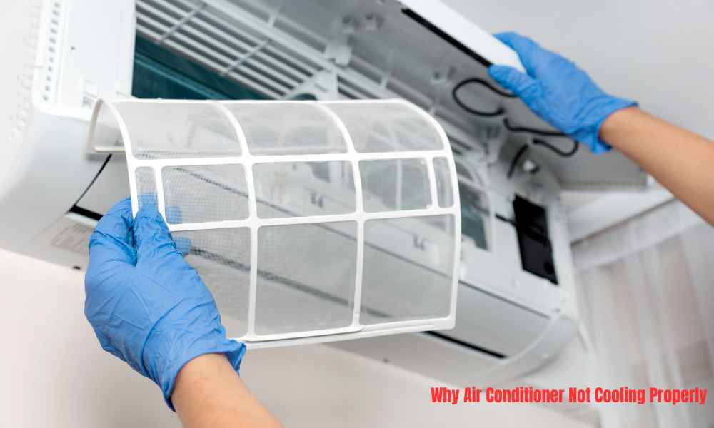 You are currently viewing Why Air Conditioner Not Cooling Properly