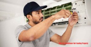 Why Air Conditioner Not Cooling Properly