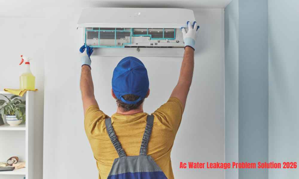 You are currently viewing Ac Water Leakage Problem Solution 2026