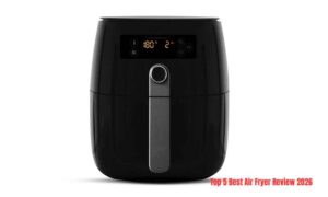 Top 5 Best Air Fryer Review 2026