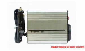 Stabilizer Required for inveter ac in 2026