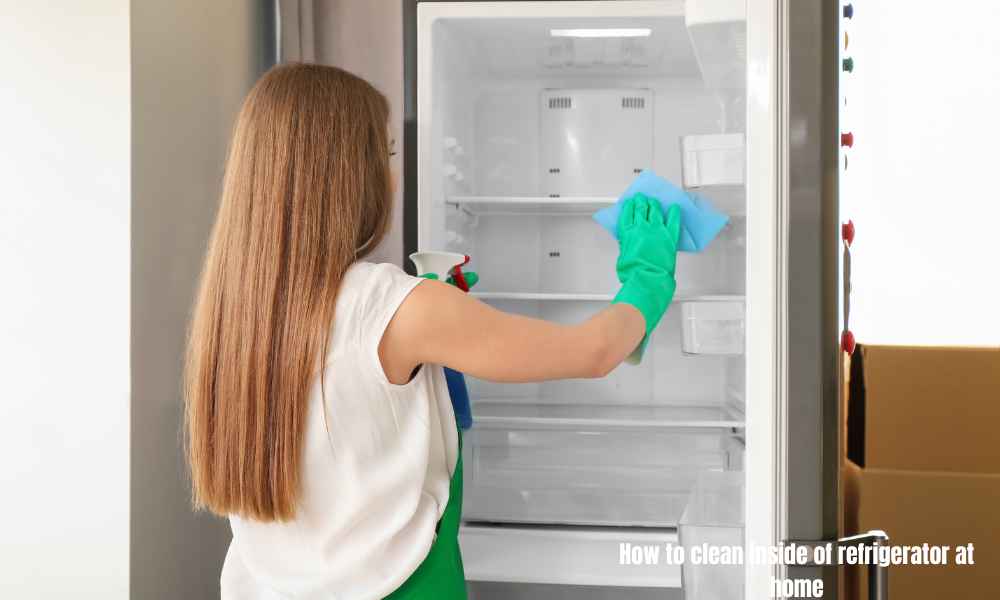 Read more about the article How to clean inside of refrigerator at home