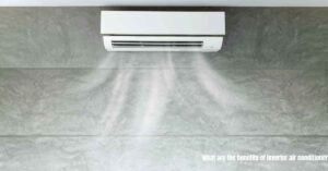 What are the benefits of inverter air conditioner